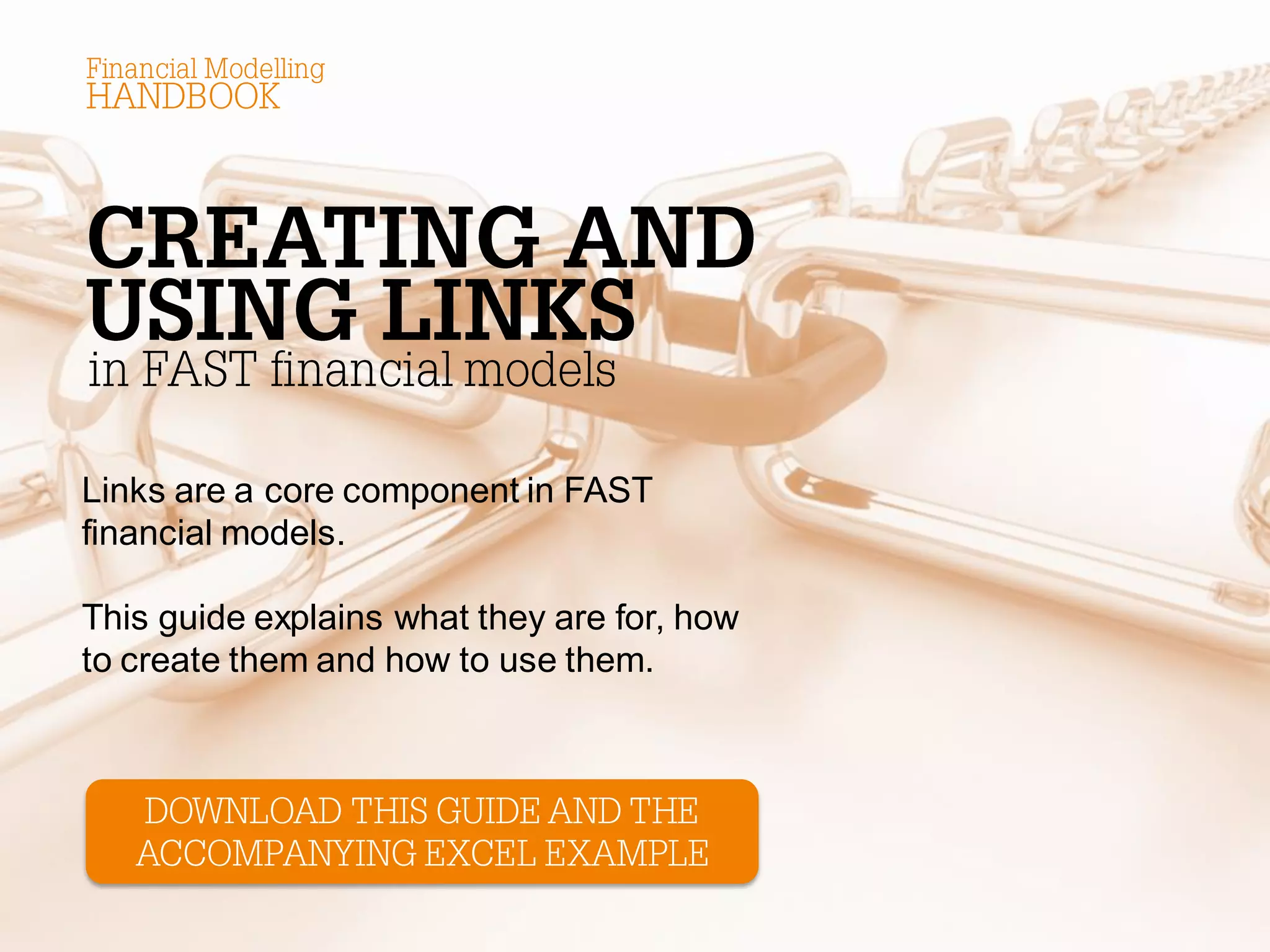 Links are a core component in FAST financial models. This guide explains what they are for, how to create them and how to use them. 