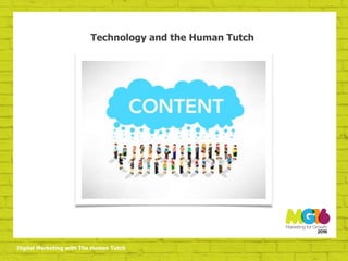 Digital Marketing with The Human Tutch
Technology and the Human Tutch
 