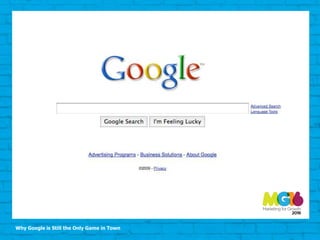 Why Google is Still the Only Game in Town
 