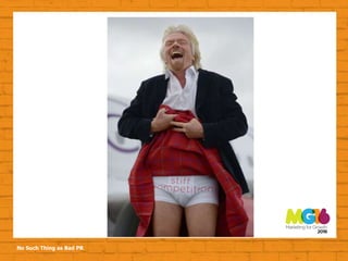 No Such Thing as Bad PR
 