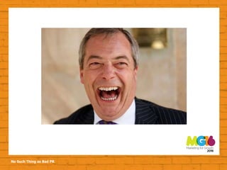 No Such Thing as Bad PR
 