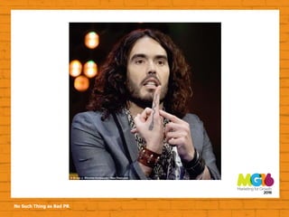 No Such Thing as Bad PR
 