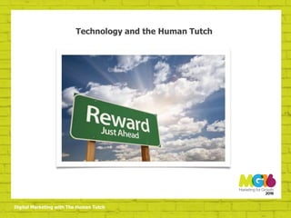 Digital Marketing with The Human Tutch
Technology and the Human Tutch
 