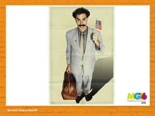 No Such Thing as Bad PR
 