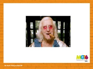 No Such Thing as Bad PR
 