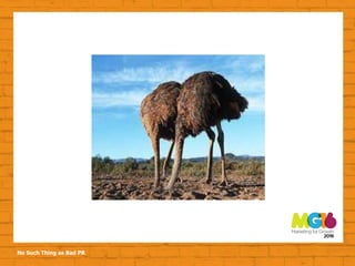 No Such Thing as Bad PR
 