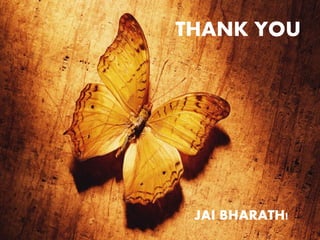 THANK YOU
JAI BHARATH!
 