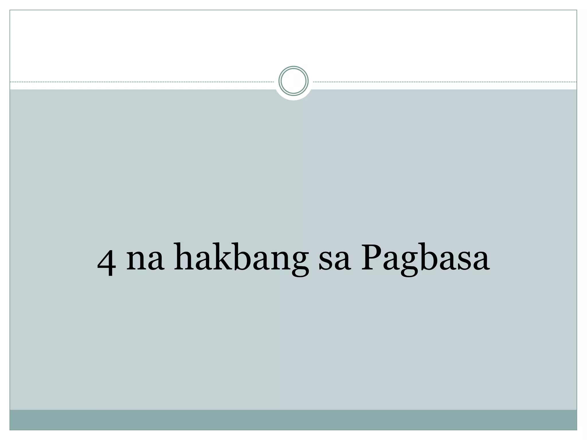 4 na hakbang sa Pagbasa
 