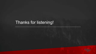 Thanks for listening!
 