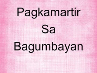 Pagkamartir
    Sa
Bagumbayan
 