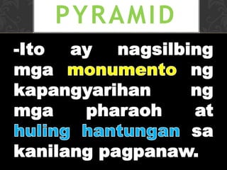 PYRAMID
 