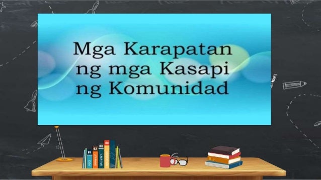 Mga Karapatan ng mga Kasapi ng Aking Komunidad.pptx
