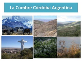 La Cumbre Córdoba Argentina
 