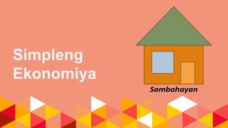 Simpleng
Ekonomiya
 