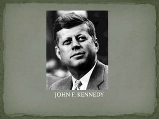JOHN F. KENNEDY
 