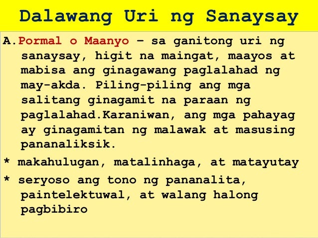 impormal na sanaysay Isang uri ng pormal na sanaysay ay ang editoryal ng isang pahayagan isa itong sanaysay na may opinyon tungkol sa mga maiinit na mga balita. impormal na sanaysay Isang uri ng pormal na sanaysay ay ang editoryal ng isang pahayagan isa itong sanaysay na may opinyon tungkol sa mga maiinit na mga balita.