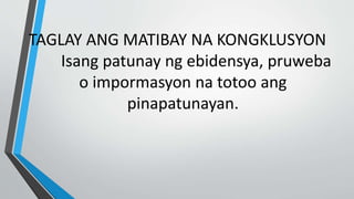 Mga pahayag na nagbibigay patunay | PPTX