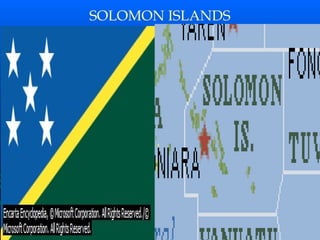 SOLOMON ISLANDS
 