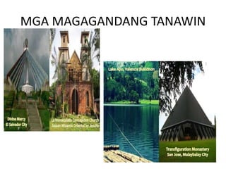 MGA MAGAGANDANG TANAWIN
 