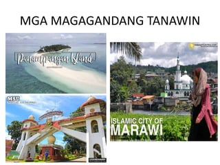 MGA MAGAGANDANG TANAWIN
 