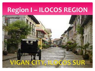 Region I – ILOCOS REGION
 