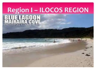 Region I – ILOCOS REGION
 