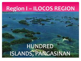 Region I – ILOCOS REGION
 