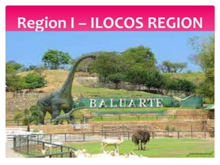 Region I – ILOCOS REGION
 