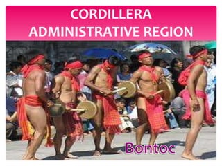 CORDILLERA
ADMINISTRATIVE REGION
 