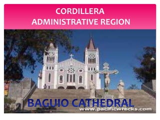 CORDILLERA
ADMINISTRATIVE REGION
 