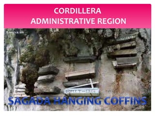 CORDILLERA
ADMINISTRATIVE REGION
 