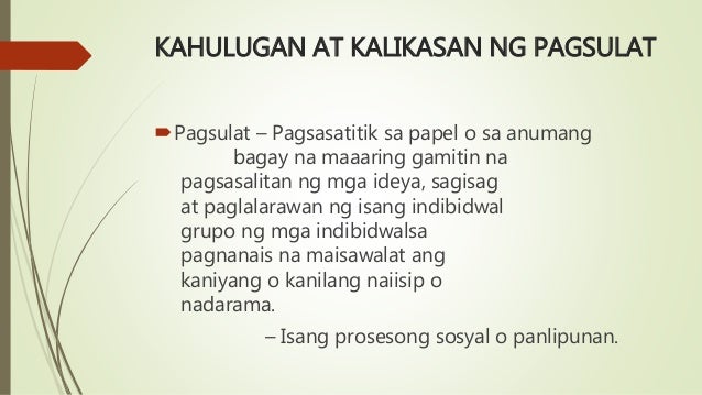 Kahulugan At Kalikasan Ng Pagsulat