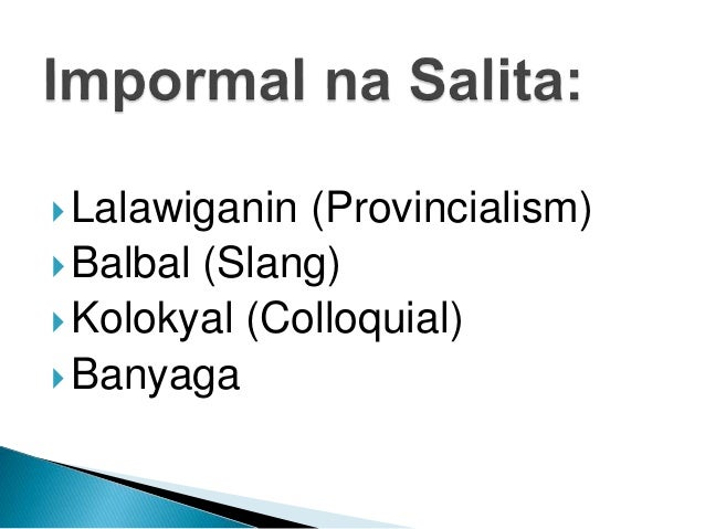Halimbawa Ng Salitang Kolokyal Limang Halimbawa Ng Kolokyal Na Salita