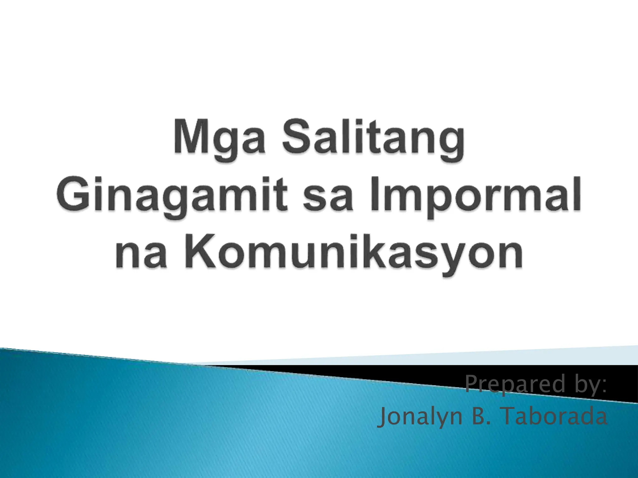 Prepared by:
Jonalyn B. Taborada