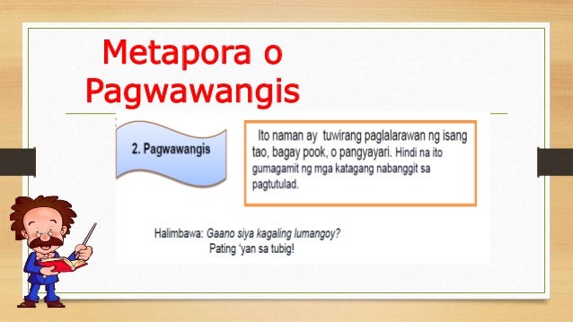 Halimbawa Ng Metapora O Pagwawangis Mga sawikain o idyuma