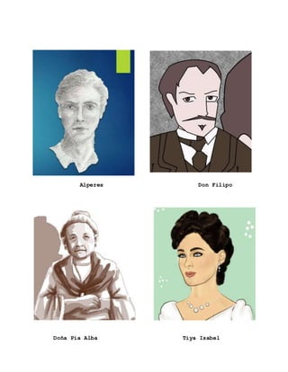 Alperes Don Filipo
Doña Pia Alba Tiya Isabel
 