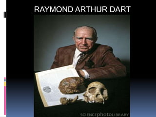 RAYMOND ARTHUR DART
 
