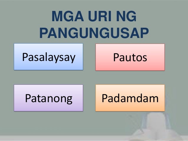 Mga Uri ng Pangungusap Ayon sa Gamit (Filipino I)