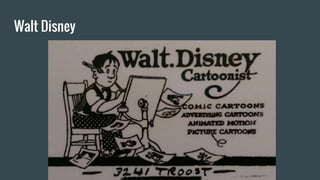 Walt Disney
 