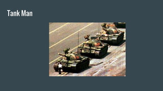 Tank Man
 