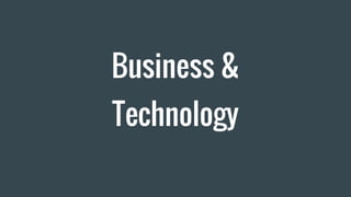 Business &
Technology
 