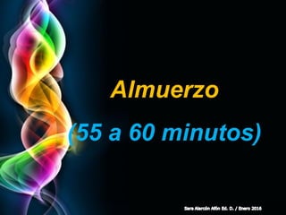 Page 10
Almuerzo
(55 a 60 minutos)
 