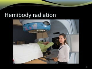 Hemibody radiation
93
 