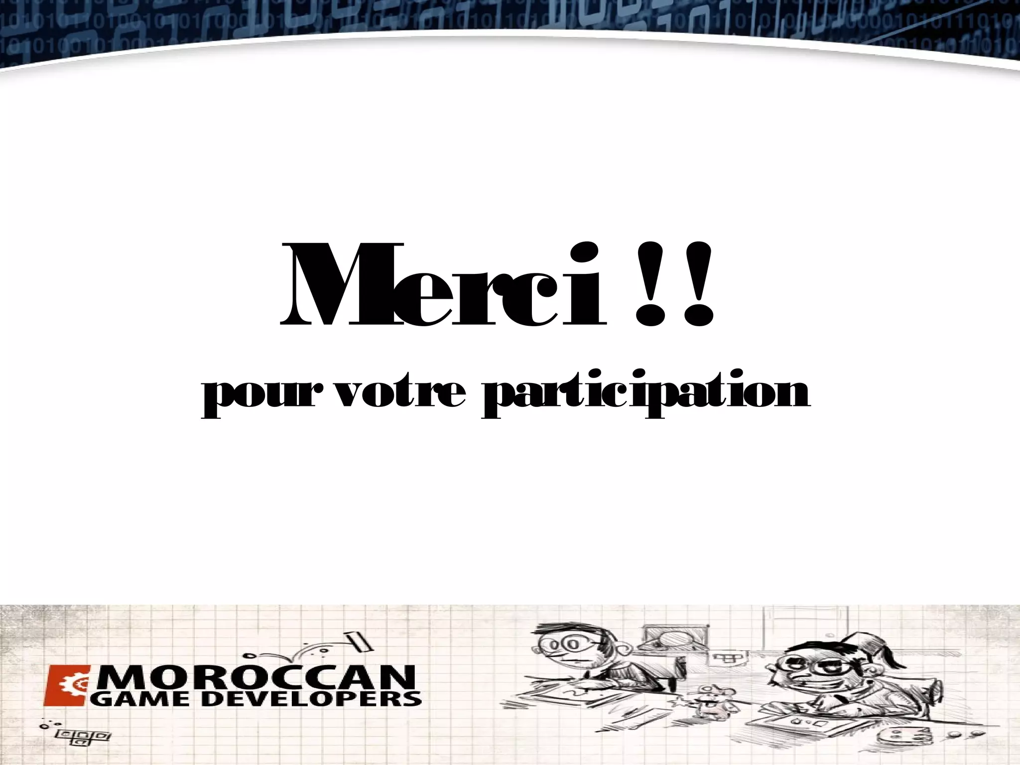 Merci !!
pour votre participation
 