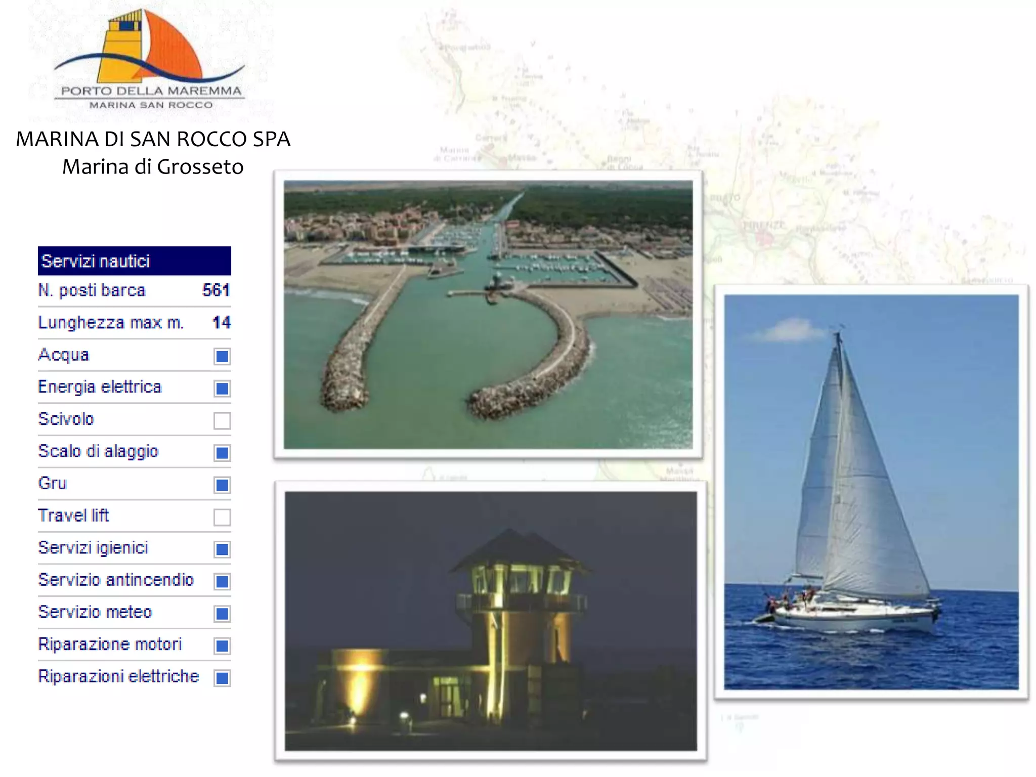 MARINA DI SAN ROCCO SPA
Marina di Grosseto
 