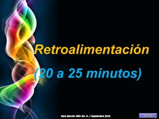 Page 3
Retroalimentación
(20 a 25 minutos)
2 / 14
 