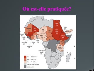 Où est-elle pratiquée?
 