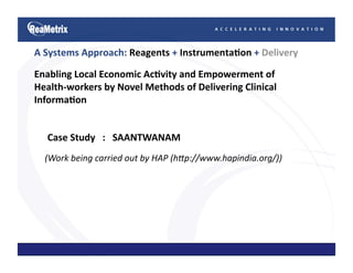 Towards  Indigenously  Developed,   Locally  Relevant, Affordable  Diagnosics 
