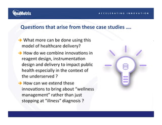 Towards  Indigenously  Developed,   Locally  Relevant, Affordable  Diagnosics 