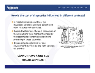 Towards  Indigenously  Developed,   Locally  Relevant, Affordable  Diagnosics 